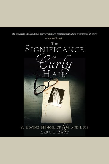 The Significance of Curly Hair - A Loving Memoir of Life and Loss - cover
