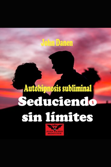 Autohipnosis Subliminal Seduciendo Sin Límites - cover