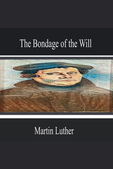 The Bondage of the Will - cover