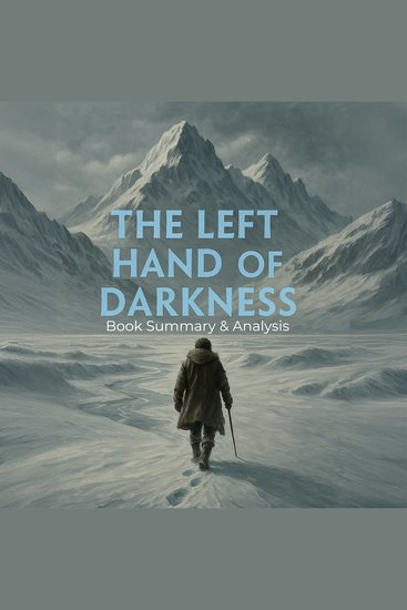 Left Hand of Darkness The: Book Summary & Analysis - cover