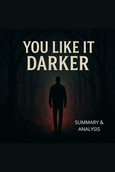 You Like It Darker: Book summary & analysis - cover
