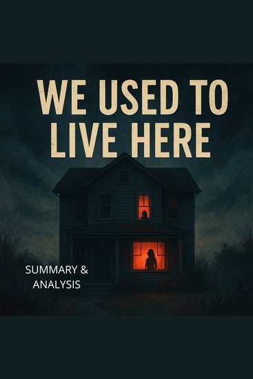 We Used to Live Here: Book summary & analysis - cover