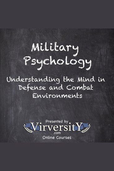 Military Psychology - Understanding the Mind in Defense and Combat Environments - cover