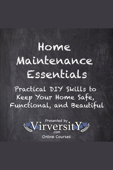 Home Maintenance Essentials - Practical DIY Skills to Keep Your Home Safe Functional and Beautiful - cover