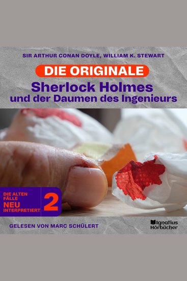 Sherlock Holmes und der Daumen des Ingenieurs (Die Originale: Die alten Fälle neu interpretiert Folge 2) - cover
