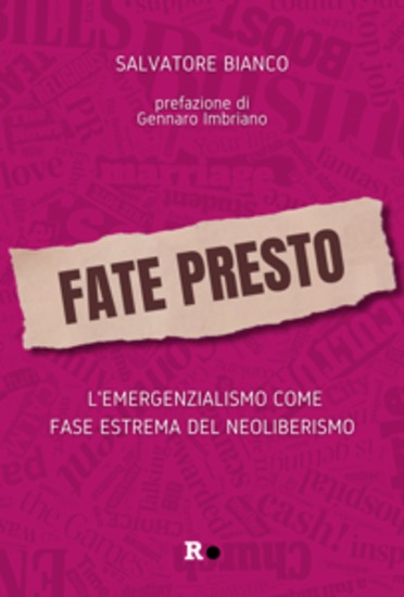 Fate presto - L'emergenzialismo come fase estrema del neoliberismo - cover