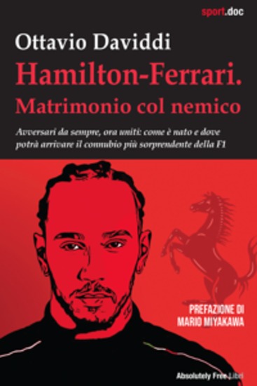 Hamilton-Ferrari Matrimonio col nemico - Avversari da sempre ora uniti: come è nato e dove potrà arrivare il connubio più sorprendente della F1 - cover