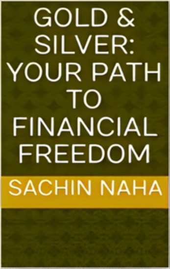 Gold & Silver: Your Path to Financial Freedom - cover