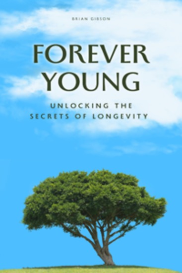 Forever Young - Unlocking The Secrets of Longevity - cover