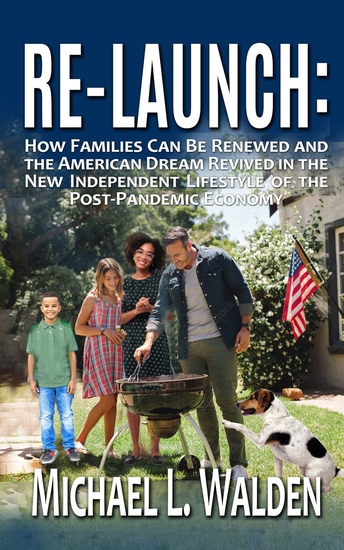 ReLaunch - Renewing Families and Reviving the American Dream in the New Independent Lifestyle - cover