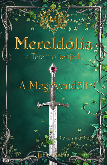 Mereldólia a Teremtő Kertje I - A Megjövendölt - cover