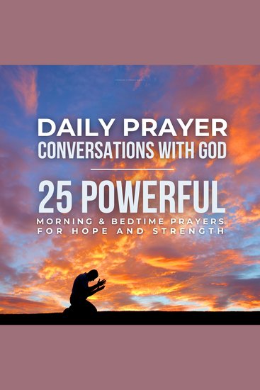 Daily Prayer: Conversations with God - 33 Powerful Morning & Bedtime Prayers for Hope and Strength - cover