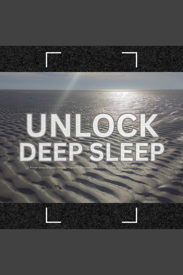Unlock Deep Sleep: 11 Proven Binaural Sleep Therapy Programs - Discover the Science of Sound for a Transformative Night's Sleep - cover