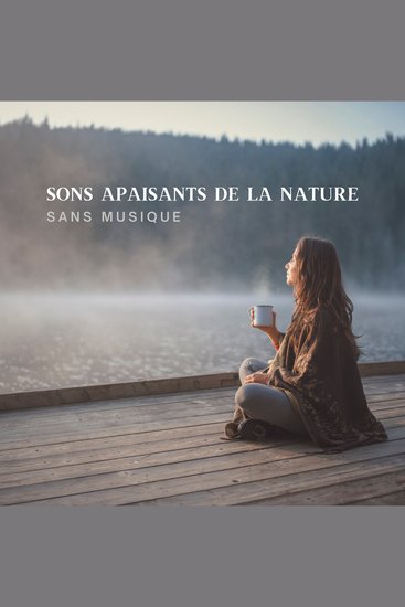 Sons Apaisants de la Nature (Sans Musique) pour un Sommeil Profond Méditation et Relaxation - Plongez dans l'univers relaxant des sons de la nature pure - cover
