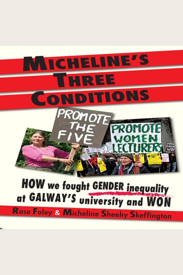 Micheline's Three Conditions - How We Fought Gender Inequality at Galway's University and Won - cover