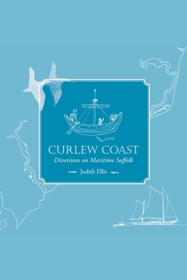 Curlew Coast - Diversions on Maritime Suffolk - cover
