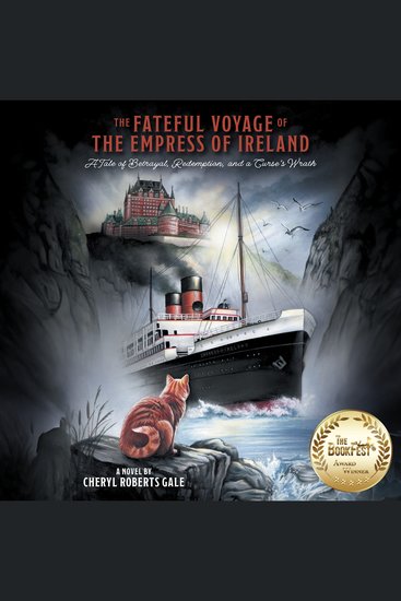 The Fateful Voyage of the Empress of Ireland - A Tale of Betrayal Redemption and a Curse's Wrath - cover