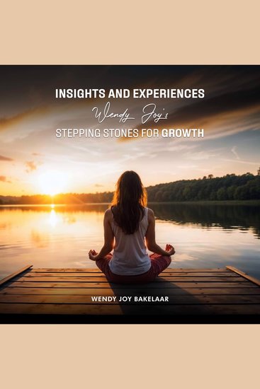 Insights And Experiences Wendy Joy’s Stepping Stones For Growth - cover