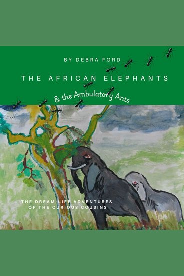 The African Elephants & the Ambulatory Ants - cover