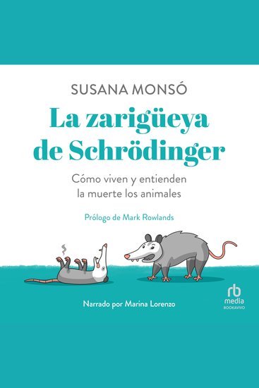 La zarigüeya de Schrödinger"Playing Possum" - Cómo viven y entienden la muerte los animales - cover