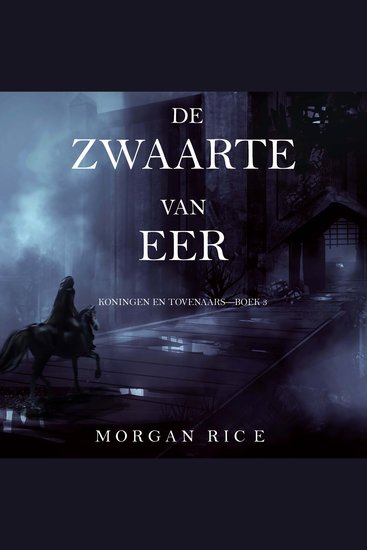 De Zwaarte van Eer (Koningen en Tovenaars—Boek 3) - Digitaal voorgelezen door een electronisch gegenereerde stem - cover