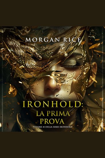Ironhold: La Prima Prova (Volume #1 della serie Ironhold) - Narrato digitalmente con voce sintetizzata - cover