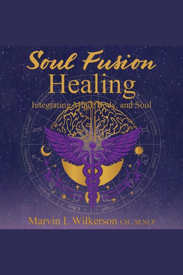 SOUL FUSION HEALING - Integrating Mind Body and Soul - cover