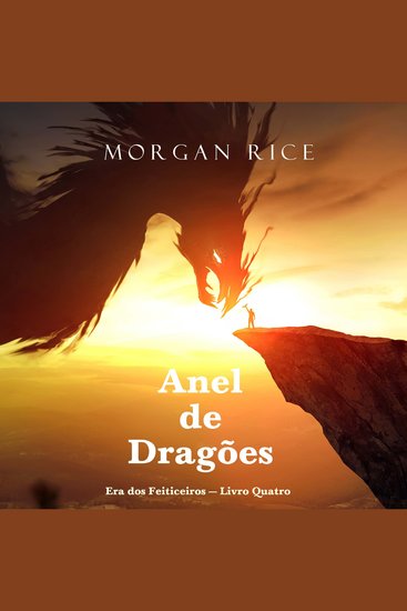 Anel de Dragões (Era dos Feiticeiros — Livro Quatro) - Narrado digitalmente por uma voz sintética - cover