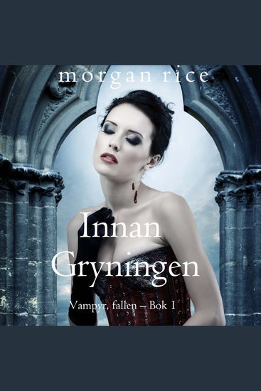 Innan Gryningen (Vampyr fallen – Bok 1) - Digitalt inläst via en datorgenererad röst - cover