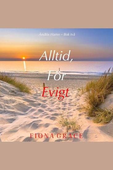 Alltid För Evigt (Ändlös Hamn – Bok två) - Digitalt inläst via en datorgenererad röst - cover