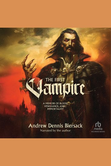 The First Vampire - A Memoir of Blood Vengeance and Immortality - cover