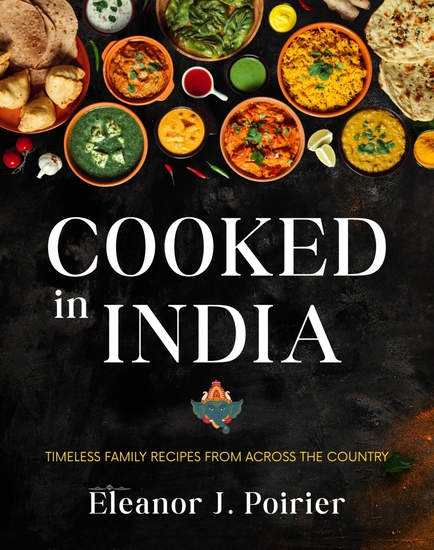 Cooked in India - Timeless Family Recipes from Across the Country - cover