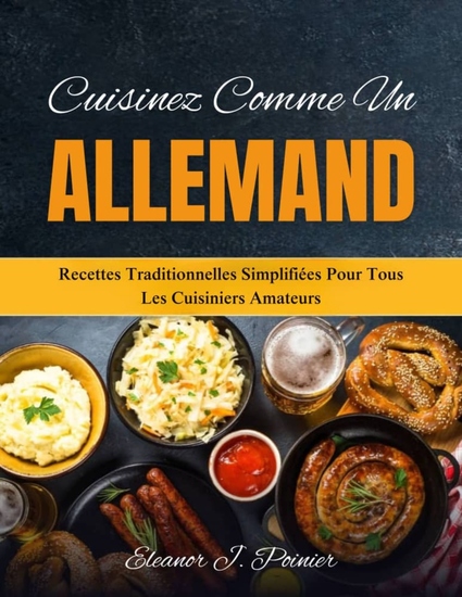 Cuisinez comme un Allemand - Recettes traditionnelles simplifiées pour tous les cuisiniers amateurs - cover