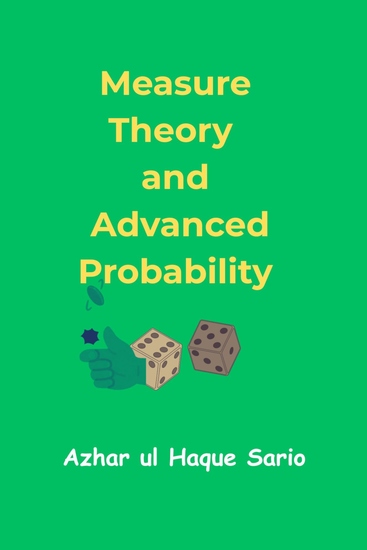 Measure Theory and Advanced Probability - cover