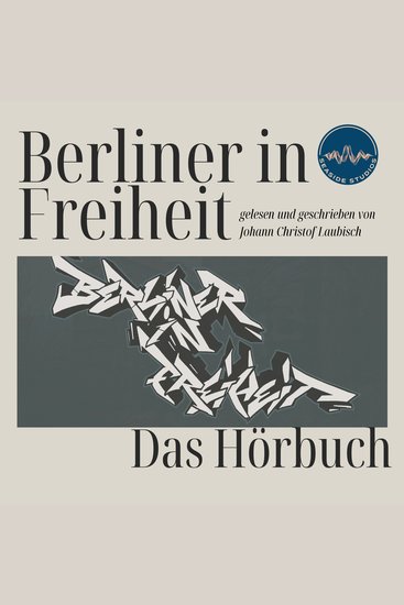 Berliner in Freiheit - Das Hörbuch zum Bildband über die BIF Crew - cover