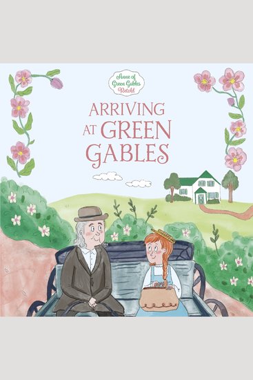 Arriving at Green Gables - cover