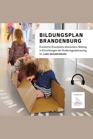 Bildungsplan Brandenburg - Erweiterte Grundsätze elementarer Bildung in Einrichtungen der Kindertagesbetreuung im Land Brandenburg - cover