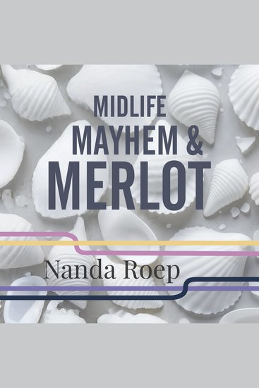 Midlife Mayhem and Merlot - cover