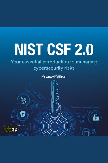 NIST CSF 20 - Your essential introduction to managing cybersecurity risks - cover
