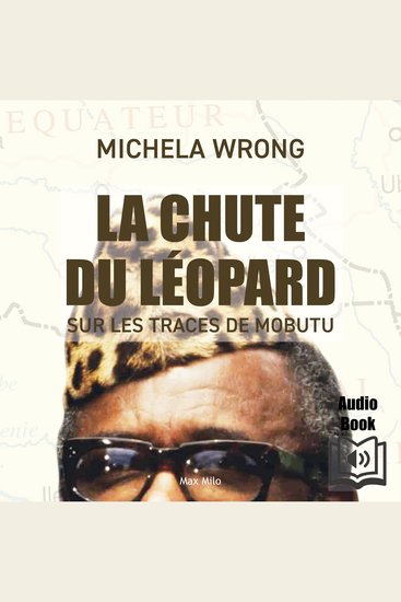 La chute du léopard - Sur les traces de Mobutu - cover