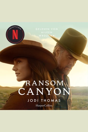 Ransom Canyon - Die Bestseller-Autorin der Western-Romantik | parallel zur Netflix-Serie endlich auf Deutsch! - cover
