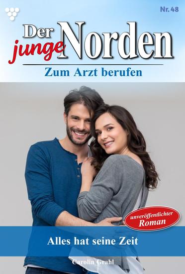 Alles hat seine Zeit - Der junge Norden 48 – Arztroman - cover