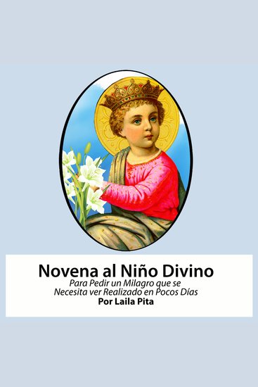 Novena De Niño Divino para Pedir un Milagro que se necesita ver Realizado en Pocos Días - cover