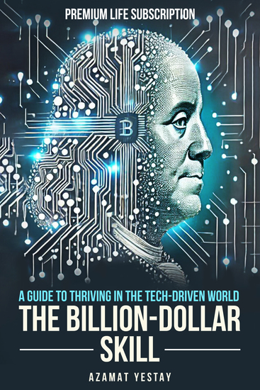 The Billion-Dollar Skill - A Guide to Thriving in the Tech-Driven World - cover