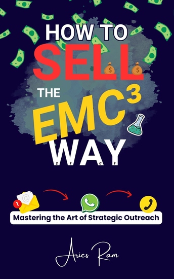 How To Sell The EMC³ Way - Mastering the Art of Strategic Outreach - cover