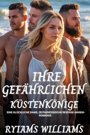 Ihre gefährlichen Küstenkönige - Eine glückliche Dame zeitgenössische Reverse-Harem-Romanze - cover