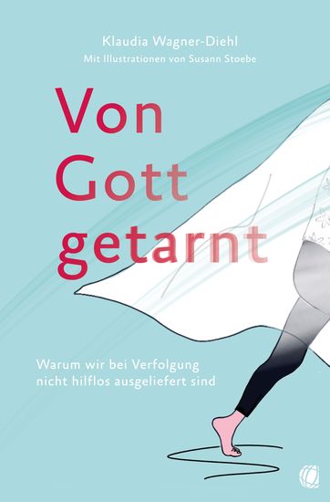 Von Gott getarnt - Warum wir bei Verfolgung nicht hilflos ausgeliefert sind - cover