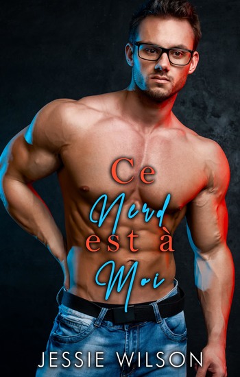Ce Nerd est à Moi - Histoire érotique gay : nerd et sportif - cover