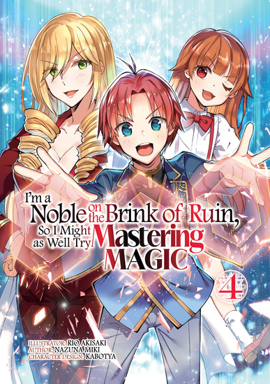 I'm a Noble on the Brink of Ruin So I Might as Well Try Mastering Magic (Manga): Volume 4 - cover