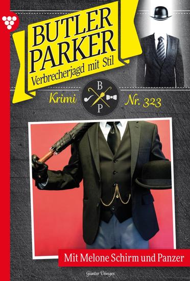 Mit Melone Schirm und Panzer - Butler Parker 323 – Kriminalroman - cover